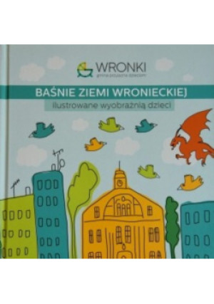 Baśnie ziemi wronieckiej - Sabina Jasińska - książka  wyd. 2017