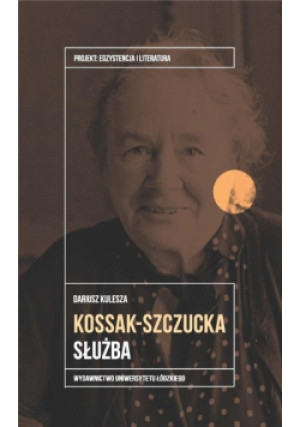 Zofia Kossak-Szczucka. Służba - Kulesza Dariusz - książka  wyd. 2021