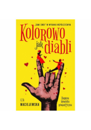 Kolorowo jak diabli - Iza Maciejewska - książka  wyd. 2023