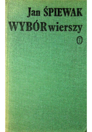 Śpiewak Wybór wierszy - Jan Śpiewak - książka  wyd. 1978