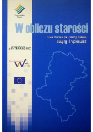 W obliczu starości - Lucyna Frąckiewicz (red.) - książka  wyd. 2007