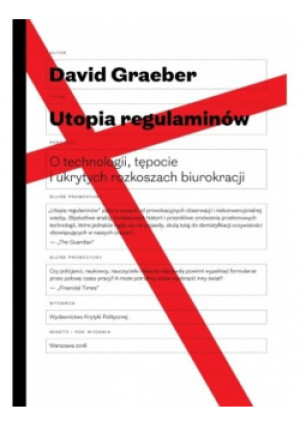 Utopia regulaminów - David Graeber - książka  wyd. 2016