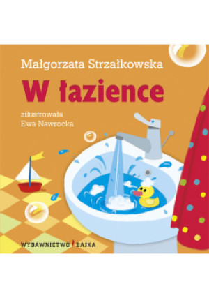 W łazience - Małgorzata Strzałkowska - książka  wyd. 2012