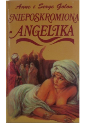 Nieposkromiona Angelika - Anne Golon, Serge Golon - książka  wyd. 1996