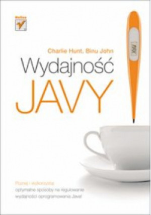 Binu John - Wydajność Javy - John Binu, Charlie Hunt - książka  wyd. 2013