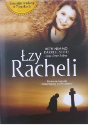 Łzy Racheli - Beth Nimmo, Darrell Scott - książka reportaż wyd. 2010