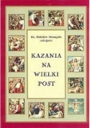 Kazania na wielki post - Bolesław Domagała - książka  wyd. 2004