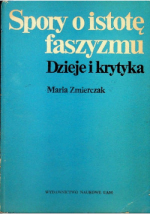 Spory o istotę faszyzmu - Maria Zmierczak - książka  wyd. 1988