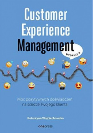 Customer Experience Management w.2 - Wojciechowska Katarzyna - książka  wyd. 2023