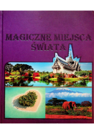 Magiczne miejsca świata - Praca Zbiorowa - książka