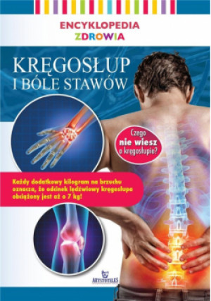 Encyklopedia zdrowia. Kręgosłup i bóle stawów - Zbiorowa Praca - książka  wyd. 2019