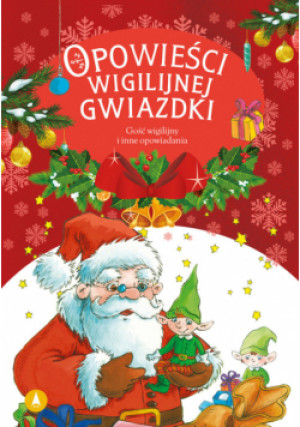 Opowieści wigilijnej Gwiazdki Gość wigilijny - książka  wyd. 2022