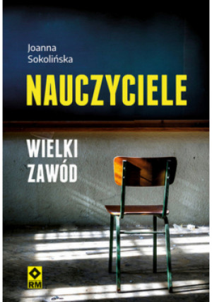 Nauczyciele Wielki zawód - Joanna Sokolińska - książka  wyd. 2023