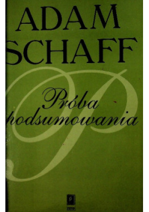 Próba podsumowania - Adam Schaff - książka  wyd. 1999