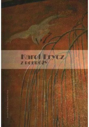 Z podróży - Karol Frycz - książka  wyd. 2012