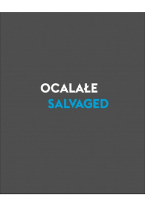 Ocalałe Salvaged - Praca Zbiorowa - książka historyczna wyd. 2014