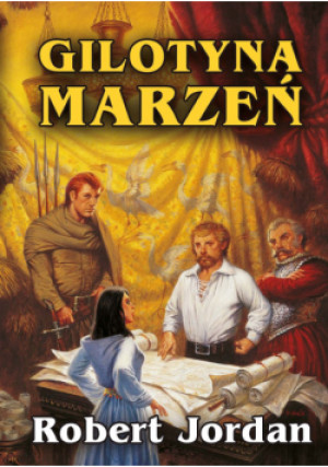Gilotyna marzeń - Robert Jordan - książka fantasy wyd. 2016
