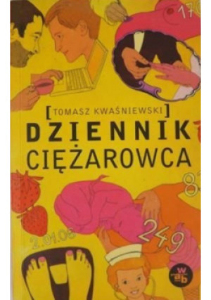 Dziennik ciężarowca - Tomasz Kwaśniewski - książka  wyd. 2010