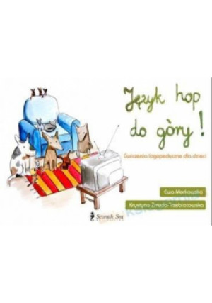 Język hop do góry! Ćwiczenia logopedyczne dla dzieci - Ewa Markowska, Krystyna Żmuda- Trzebiatowska - książka  wyd. 2008