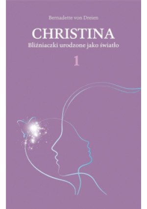 Christina T.1 Bliźniaczki urodzone jako światło - von Dreien Bernadette - książka  wyd. 2023