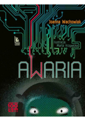 Awaria - Joanna Wachowiak, Marta Krzywicka - książka  wyd. 2021