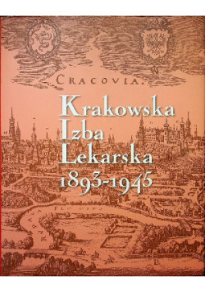 Krakowska Izba Lekarska - Praca Zbiorowa - książka  wyd. 2013