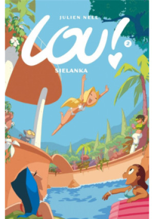Lou! Tom 2 Sielanka - Neel Julien, Dybcio-Wojciec Elżbieta - książka  wyd. 2023