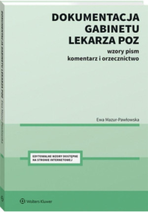 Dokumentacja gabinetu lekarza POZ. - Mazur-Pawłowska Ewa - książka  wyd. 2022