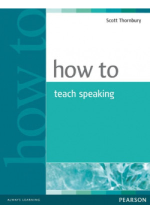 How to Teach Speaking - Scot Thornbury - książka  wyd. 2006