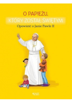 O papieżu, który został świętym - książka  wyd. 2020