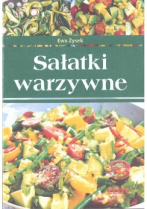 Sałatki warzywne w.2019 - Zysek Ewa - książka  wyd. 2019