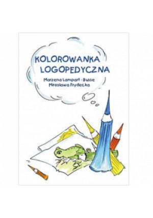 Kolorowanka logopedyczna - Lampart-Busse Marzena, Frydecka Mirosława - książka  wyd. 2008