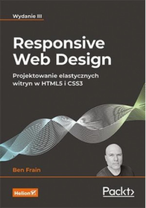 Responsive Web Design. Projektowanie... w.3 - Frain Ben - książka  wyd. 2021