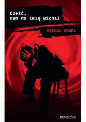 Cześć, mam na imię Michał - Krupa Michał - książka  wyd. 2013