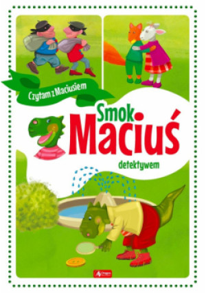 Smok Maciuś detektywem BR w.2020 - Żywczak Krzysztof, Michalska-Szwagierc Aleksandra - książka  wyd. 2020