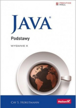 Java Podstawy Wydanie X - Cay S. Horstmann - książka  wyd. 2016