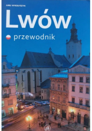 Lwów przewodnik - Jurij Nykołyszyn - książka  wyd. 2011