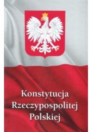 Konstytucja Rzeczypospolitej Polskiej - Zbiorowa Praca - książka  wyd. 2016