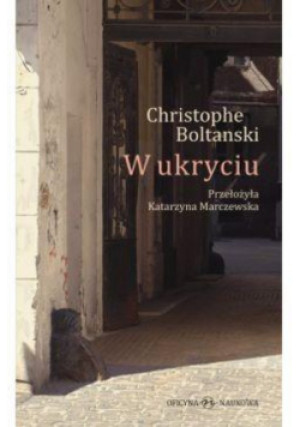 W ukryciu - Boltanski Christophe - książka  wyd. 2017