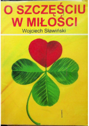 O szczęściu w miłości - Wojciech Sławiński - książka  wyd. 2000