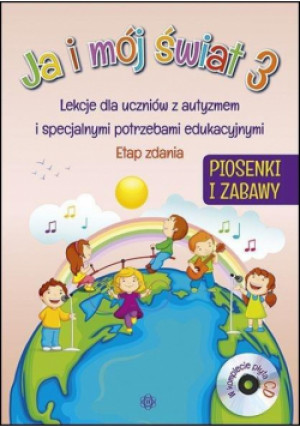 Ja i mój świat 3 Lekcje dla... Piosenki bez CD - Zbiorowa Praca - książka  wyd. 2016