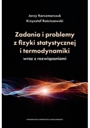 Zadania i problemy z fizyki statystycznej.. - Karczmarczuk Jerzy, Rościszewski Krzysztof - książka  wyd. 2023