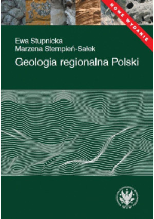 Geologia regionalna Polski - Ewa Stupnicka, Marzenna Stempień-Sałek - książka  wyd. 2016