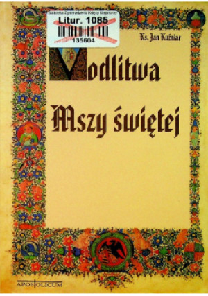 Modlitwa Mszy Świętej - Jan Kuźniar - książka  wyd. 1998