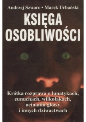 Księga osobliwości - Andrzej Szwarc - książka  wyd. 2005