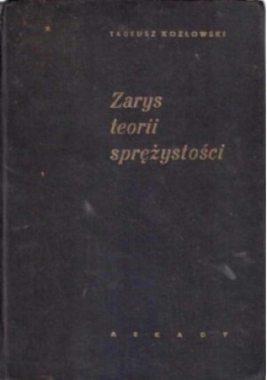 Zarys teorii sprężystości - Tadeusz Kołowski - książka  wyd. 1968