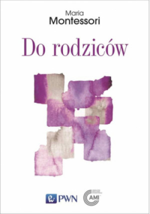 Do rodziców - Maria Montessori - książka  wyd. 2022