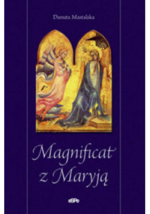 Magnificat z Maryją - Danuta Mastalska - książka  wyd. 2006