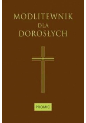 Modlitewnik dla dorosłych (czekoladowy) - Zbiorowa Praca - książka  wyd. 2018