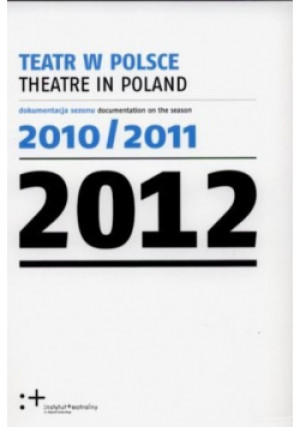 Teatr w Polsce dokumentacja sezonu 2012 - Praca Zbiorowa - książka  wyd. 2012